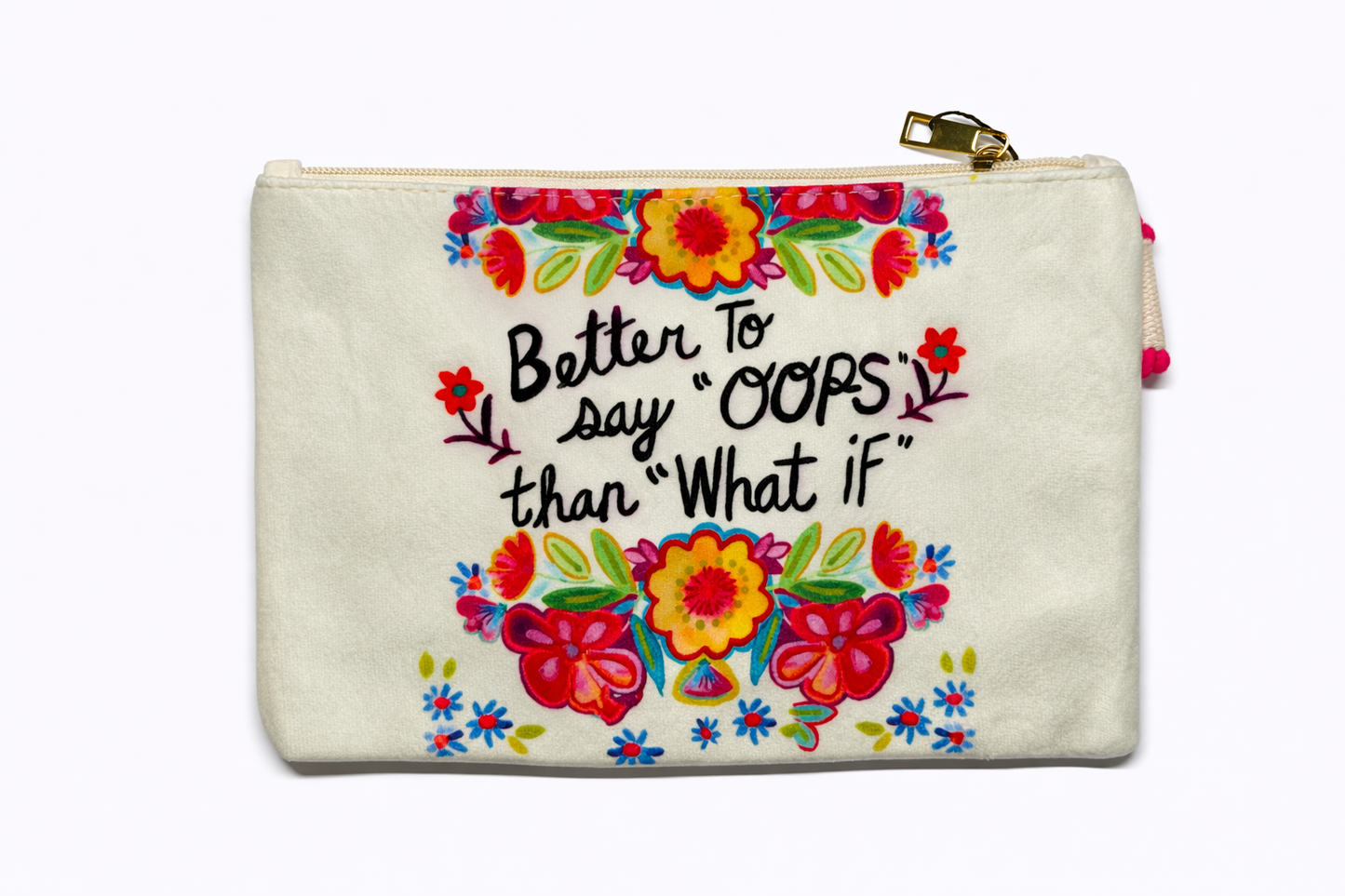 Kosmetiktasche mit Motivationsspruch – Blumen Make-up Tasche „Better To Say Oops“ – Reise Kulturbeutel Damen